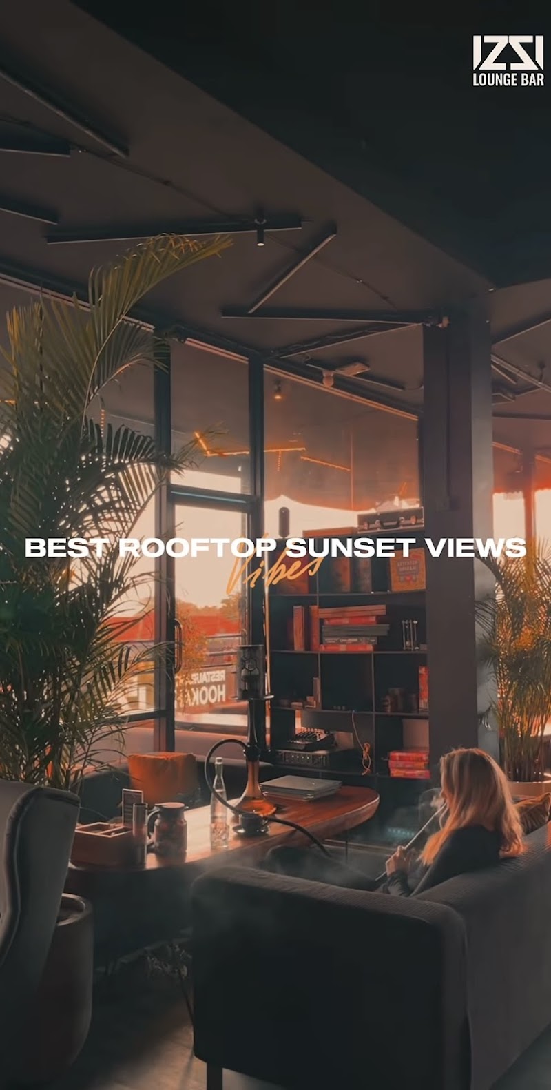 IZZI ROOFTOP LOUNGE & RESTAURANT & BAR & SHISHA